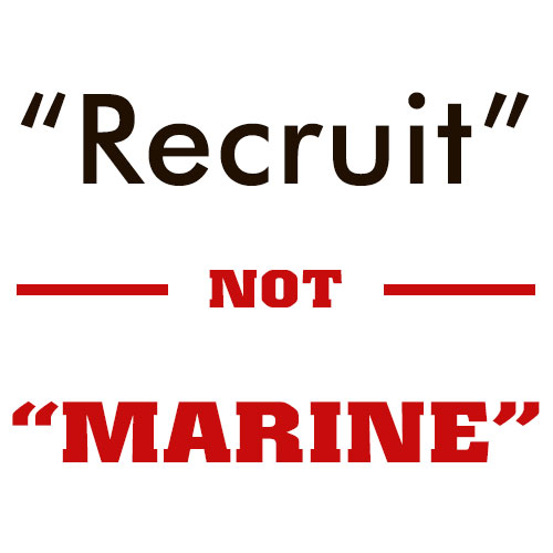 Recruit is not a Marine